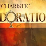 Eucharistic Adoration