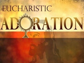 Eucharistic Adoration